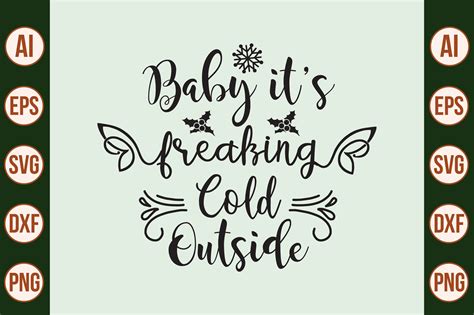 Download Baby it's freaking cold outside Quote SVG File Commercial Use
